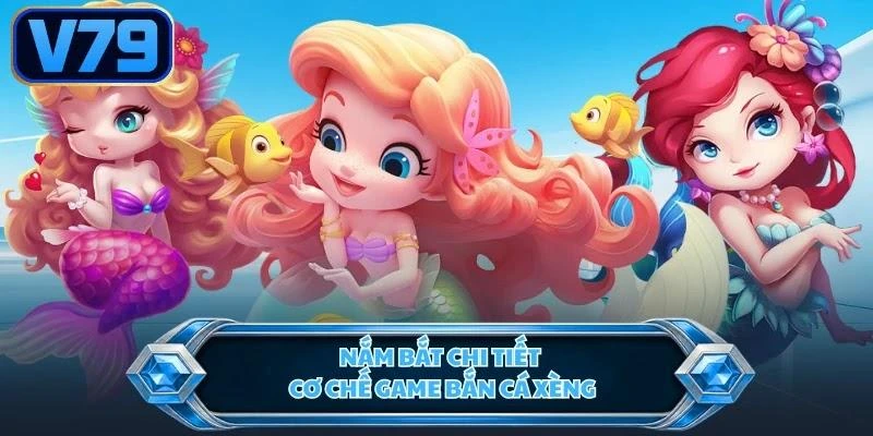 Nắm bắt chi tiết cơ chế game bắn cá xèng