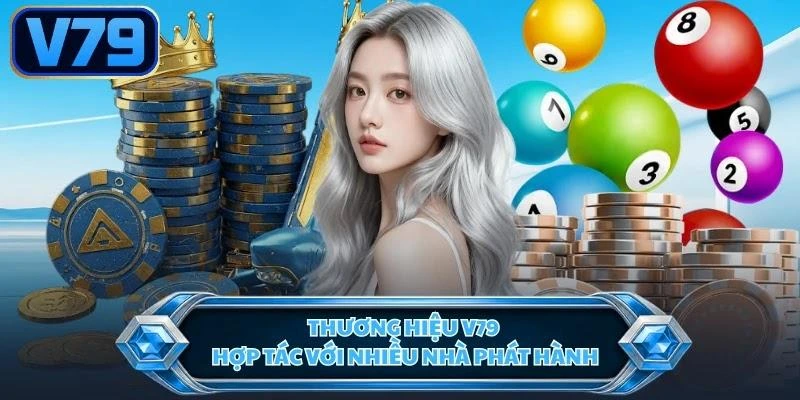 Thương hiệu V79 hợp tác với nhiều nhà phát hành
